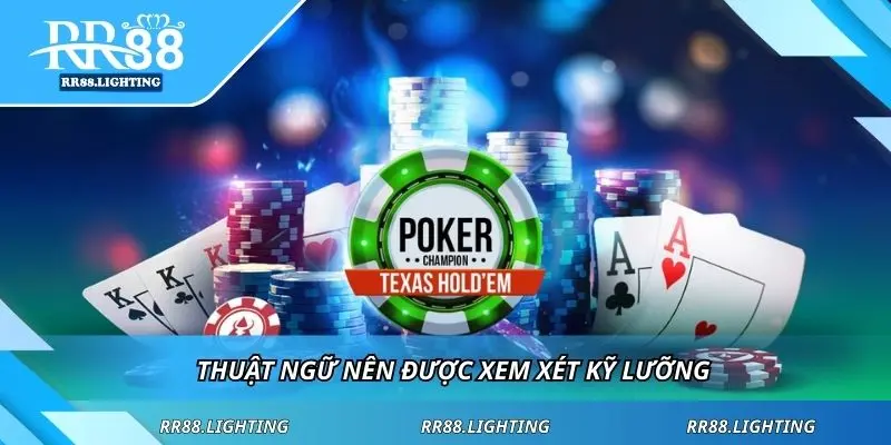 Thuật ngữ nên được xem xét kỹ lưỡng